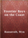 Cover image for Frontier Boys on the Coast